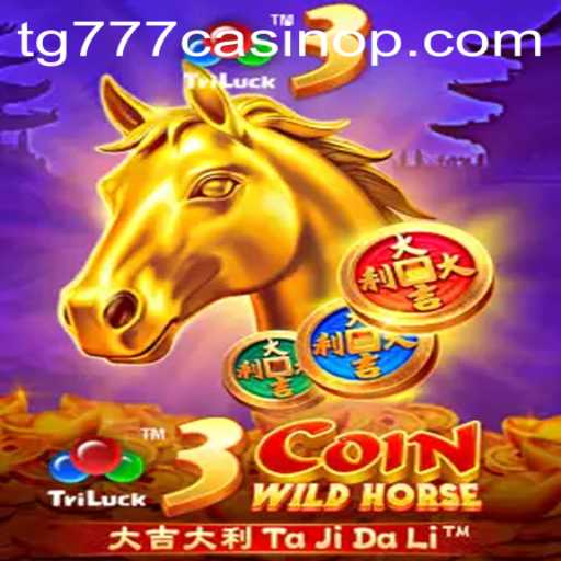 Exploring 3CoinWildHorse: The Thrilling Adventure at tg777 casino