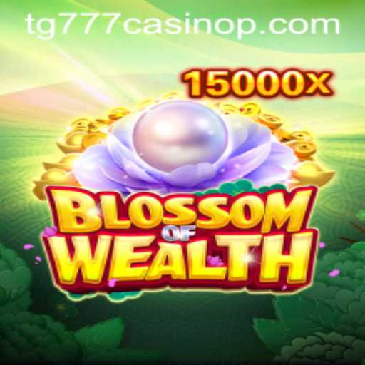 Discover the Exciting World of BlossomofWealth at TG777 Casino