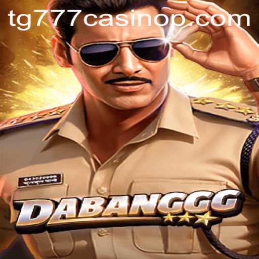 Exploring the Thrilling World of DABANGGG at TG777 Casino