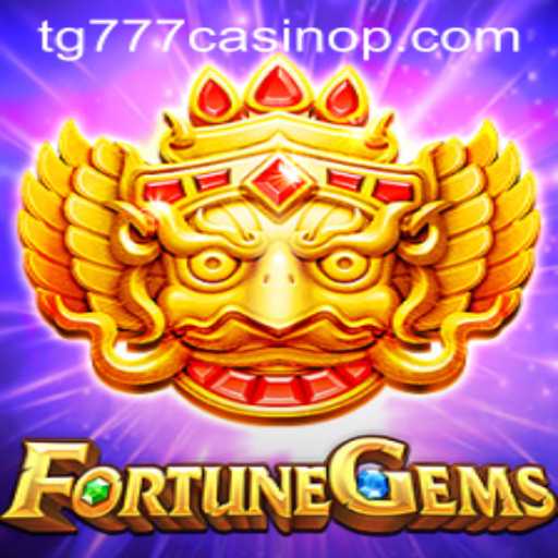 Exploring the Dazzling World of FortuneGems at TG777 Casino