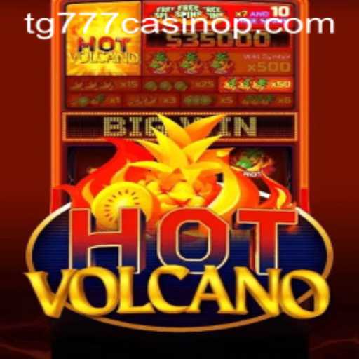 Exploring the Exciting World of HotVolcano at TG777 Casino