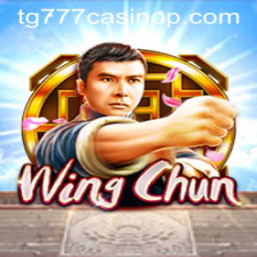 Exploring the Exciting World of WingChun in TG777 Casino